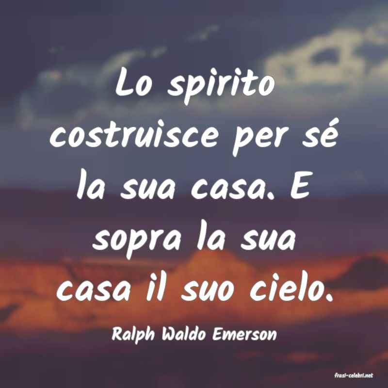 frasi di  Ralph Waldo Emerson
