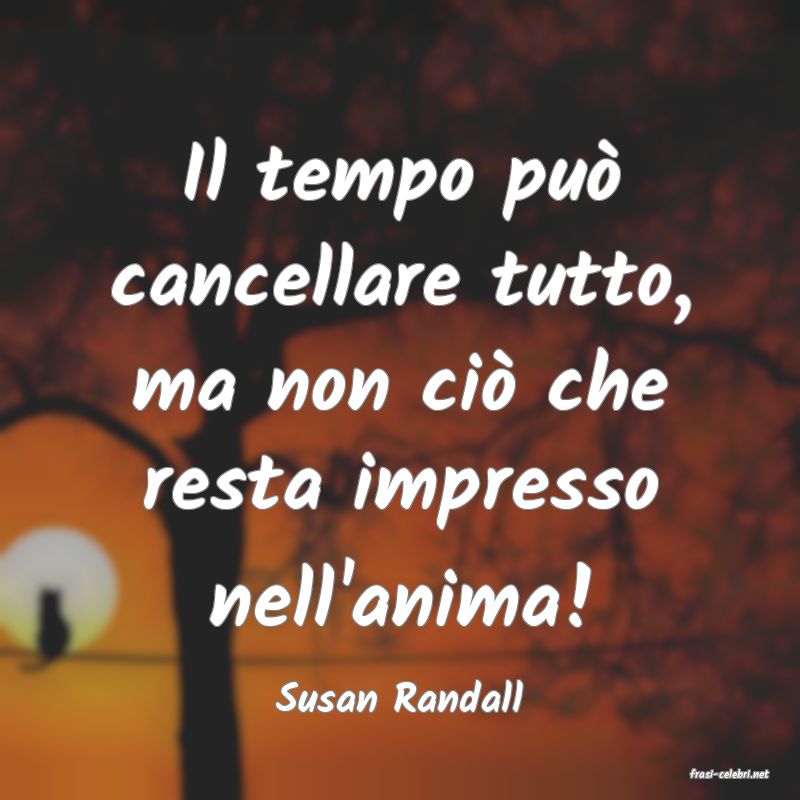 frasi di  Susan Randall
