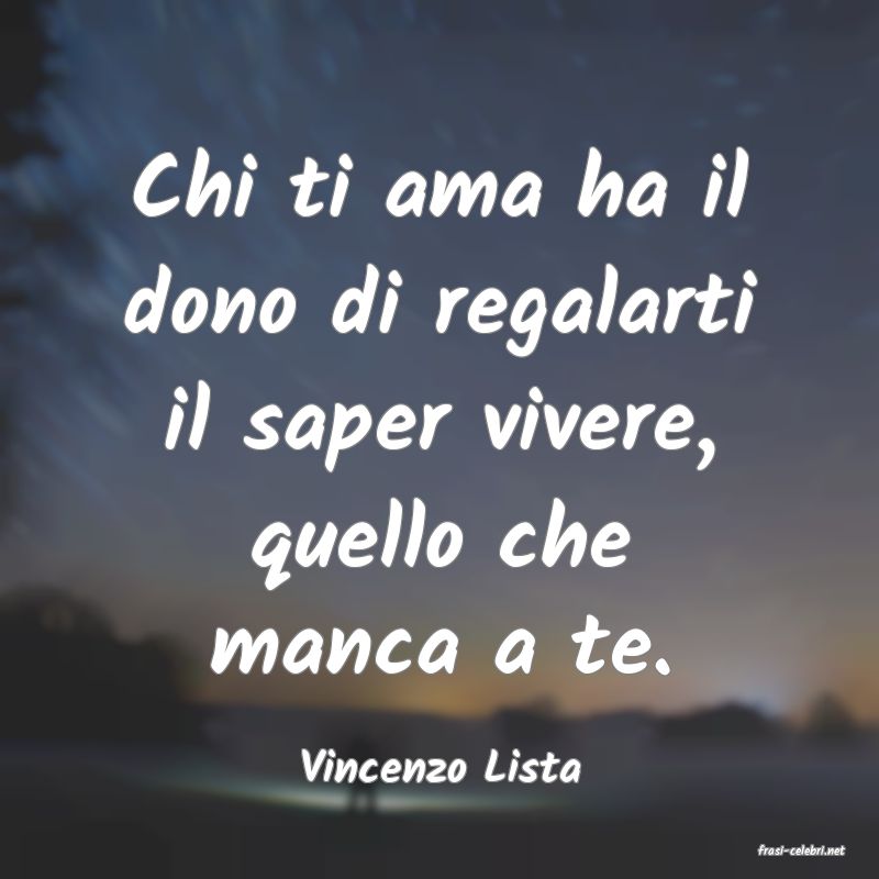 frasi di  Vincenzo Lista
