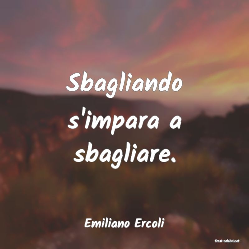 frasi di Emiliano Ercoli