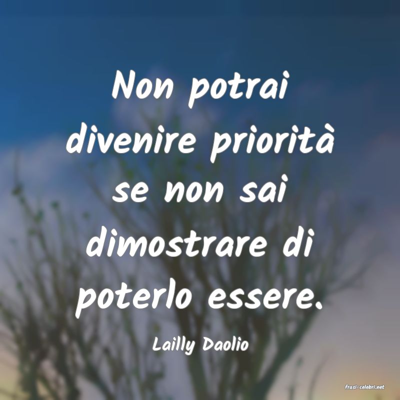 frasi di  Lailly Daolio
