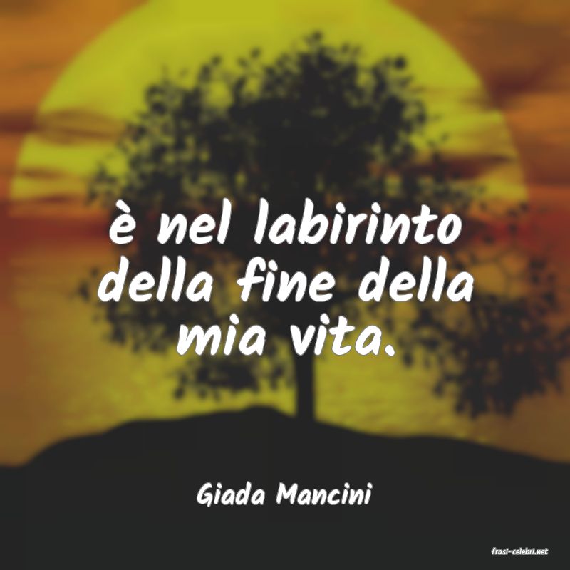 frasi di  Giada Mancini
