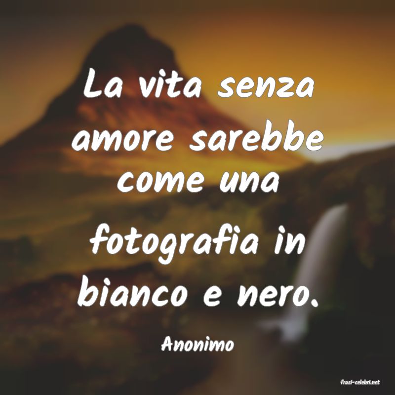 frasi di  Anonimo
