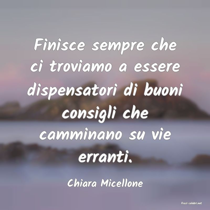 frasi di  Chiara Micellone
