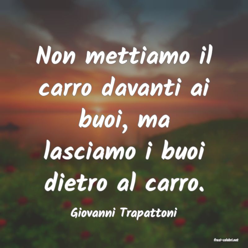 frasi di  Giovanni Trapattoni
