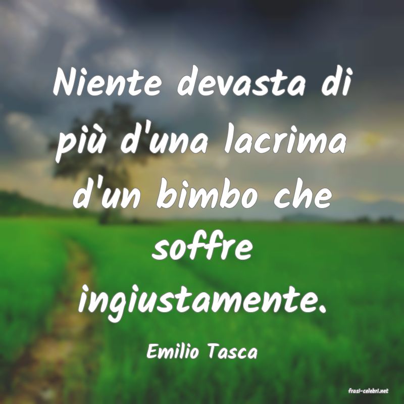 frasi di  Emilio Tasca
