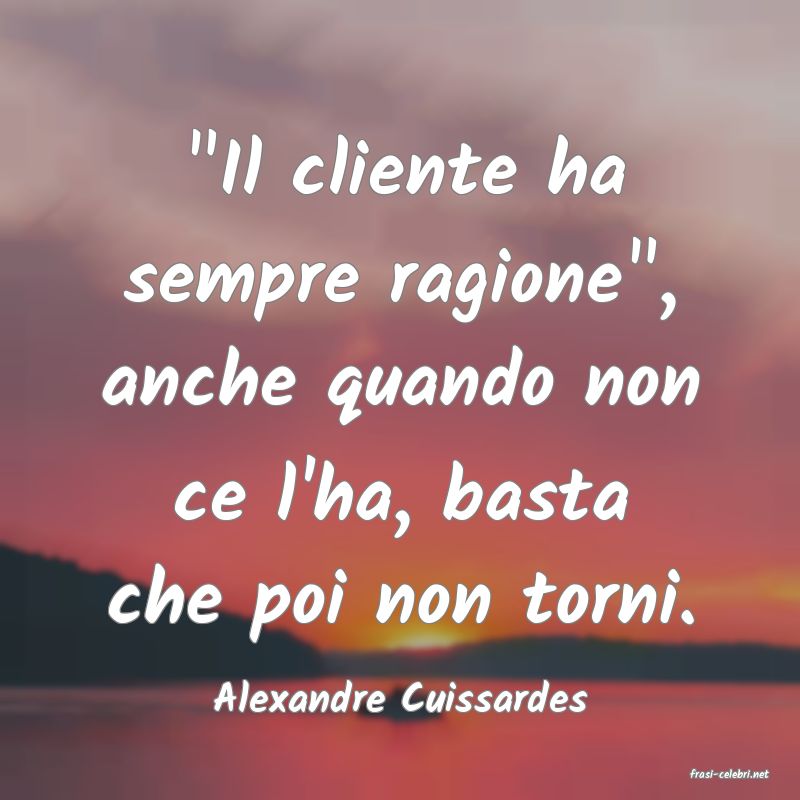 frasi di  Alexandre Cuissardes
