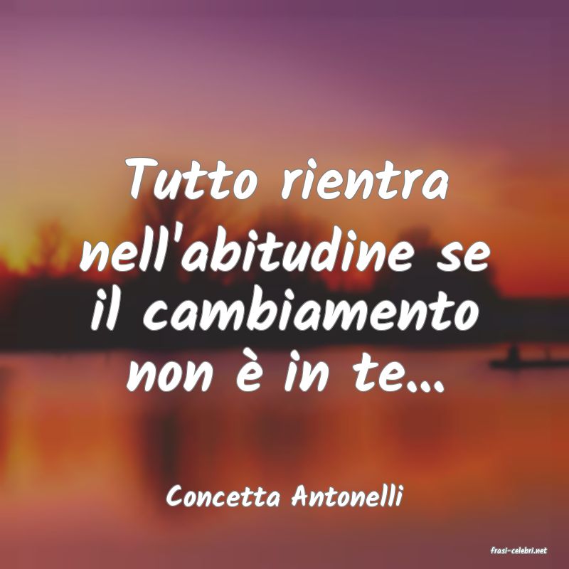 frasi di  Concetta Antonelli
