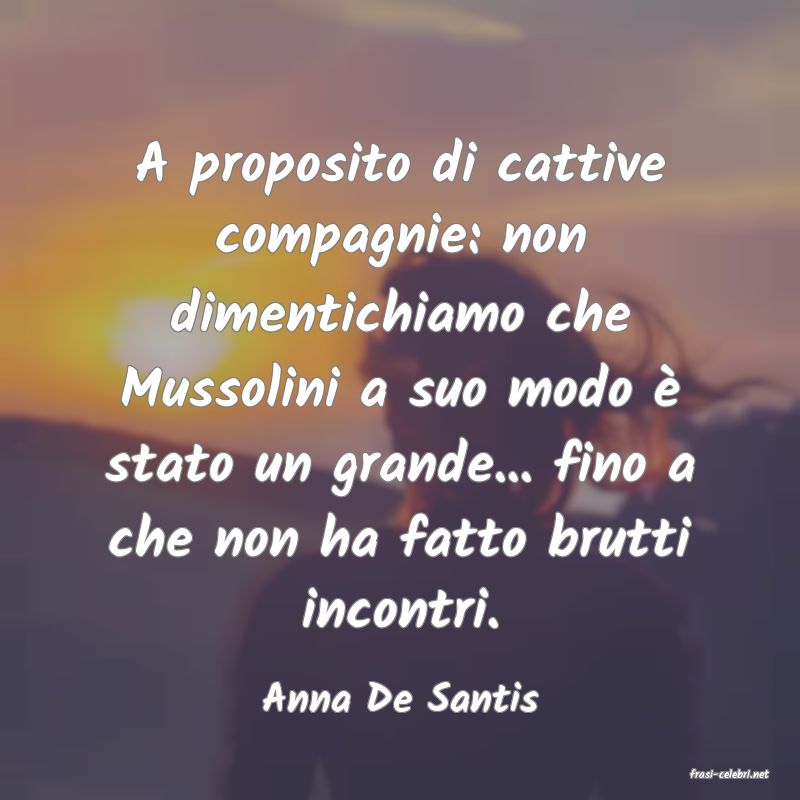frasi di  Anna De Santis

