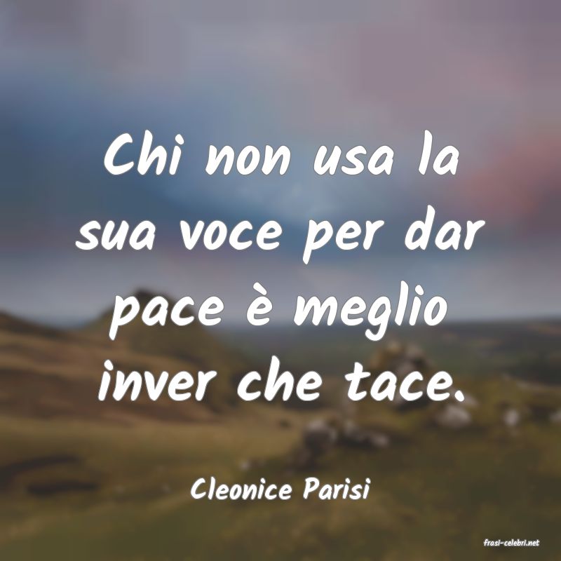 frasi di  Cleonice Parisi
