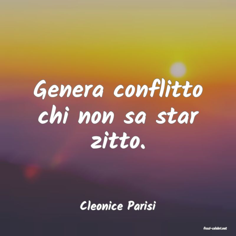 frasi di  Cleonice Parisi

