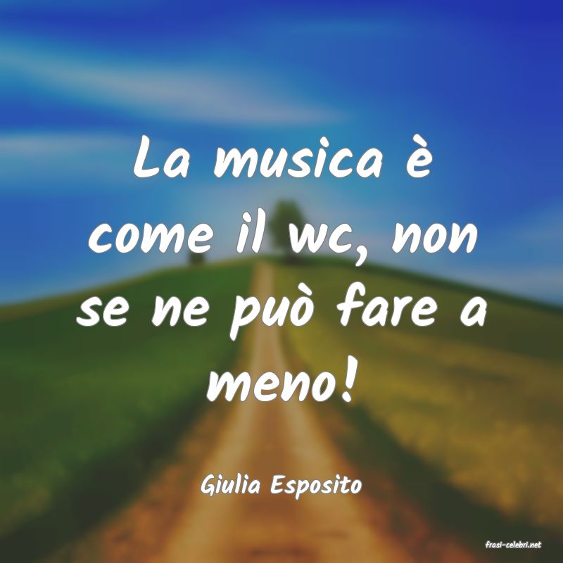 frasi di  Giulia Esposito
