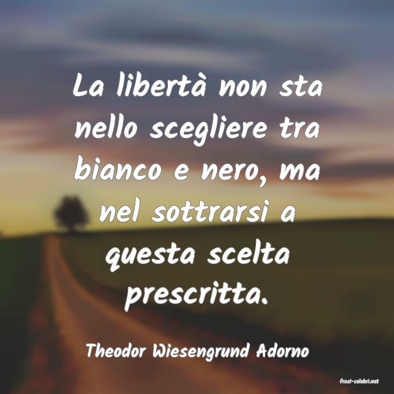 frasi di Theodor Wiesengrund Adorno