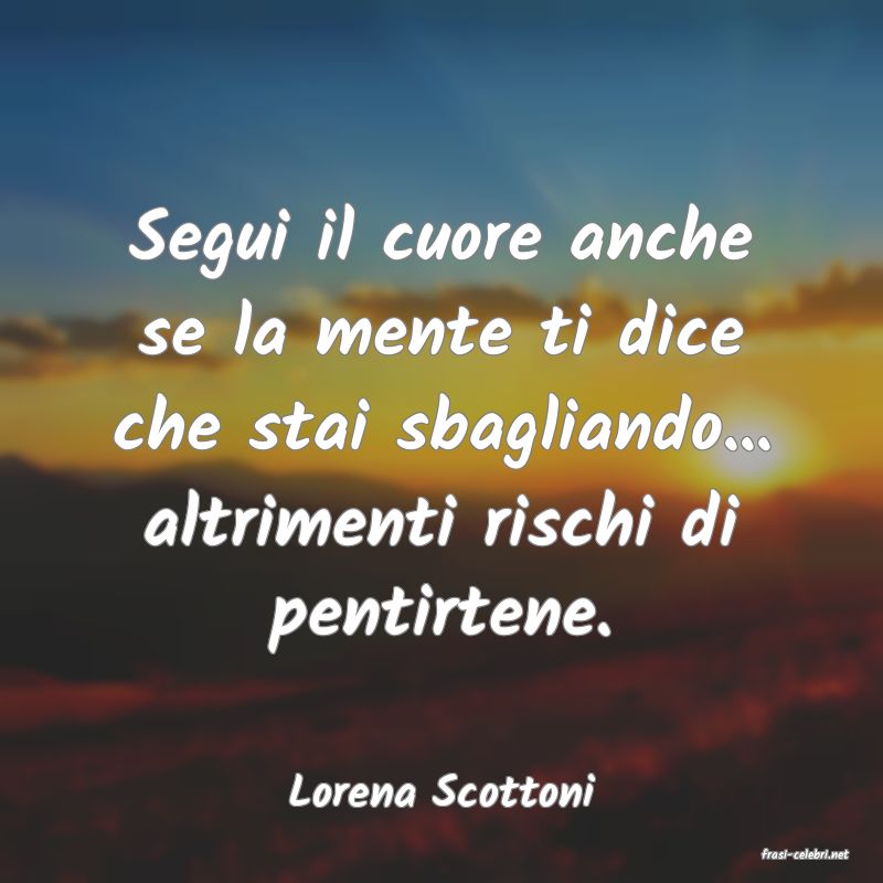 frasi di Lorena Scottoni