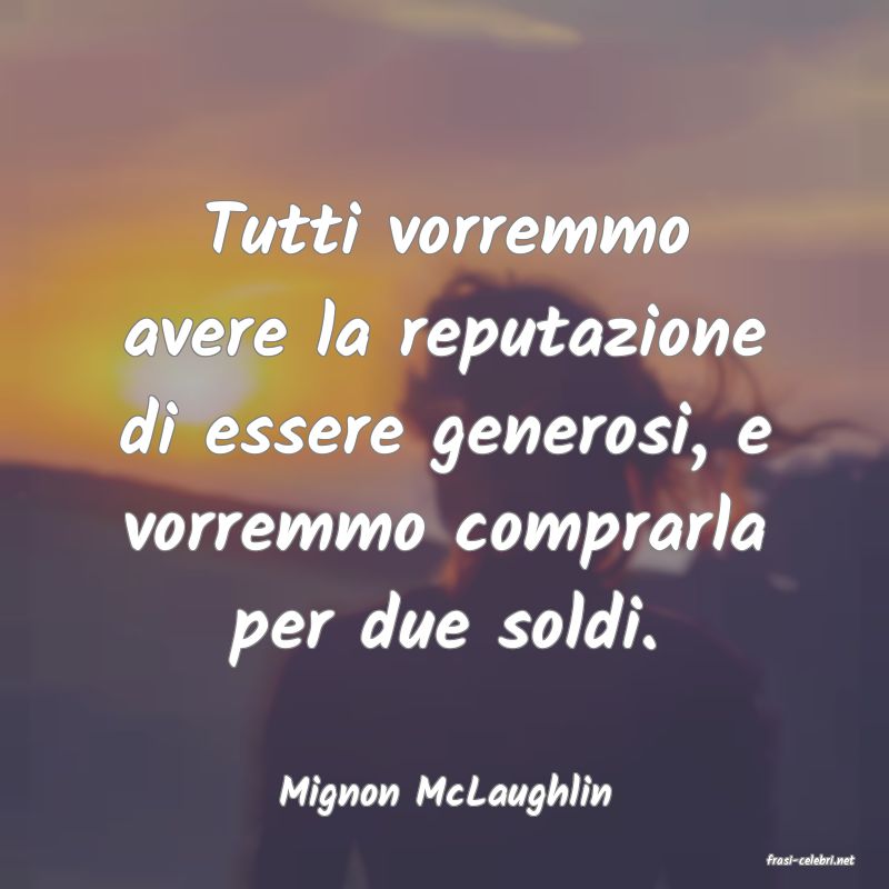 frasi di Mignon McLaughlin