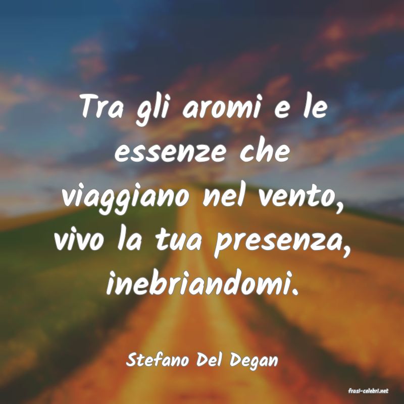 frasi di Stefano Del Degan