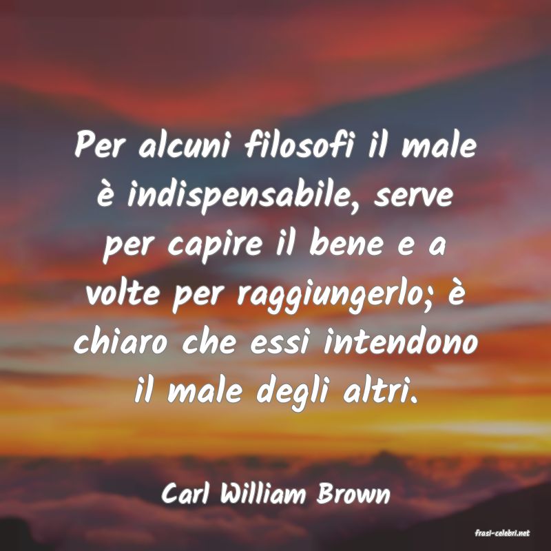 frasi di Carl William Brown