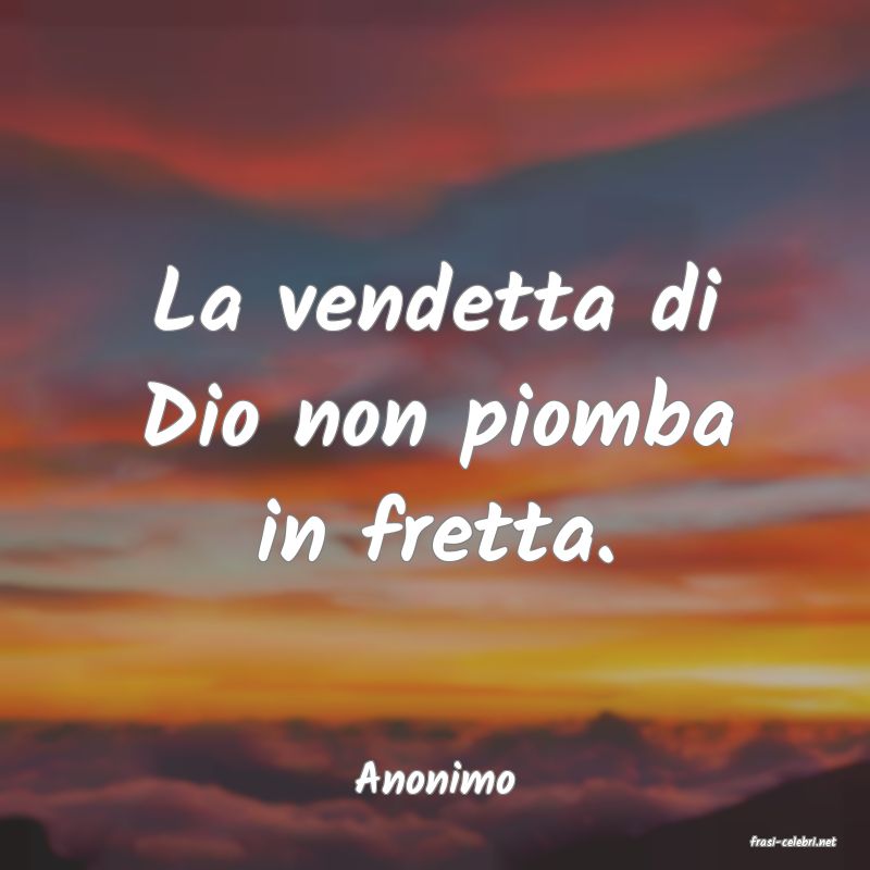 frasi di Anonimo