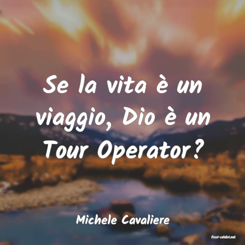 frasi di Michele Cavaliere