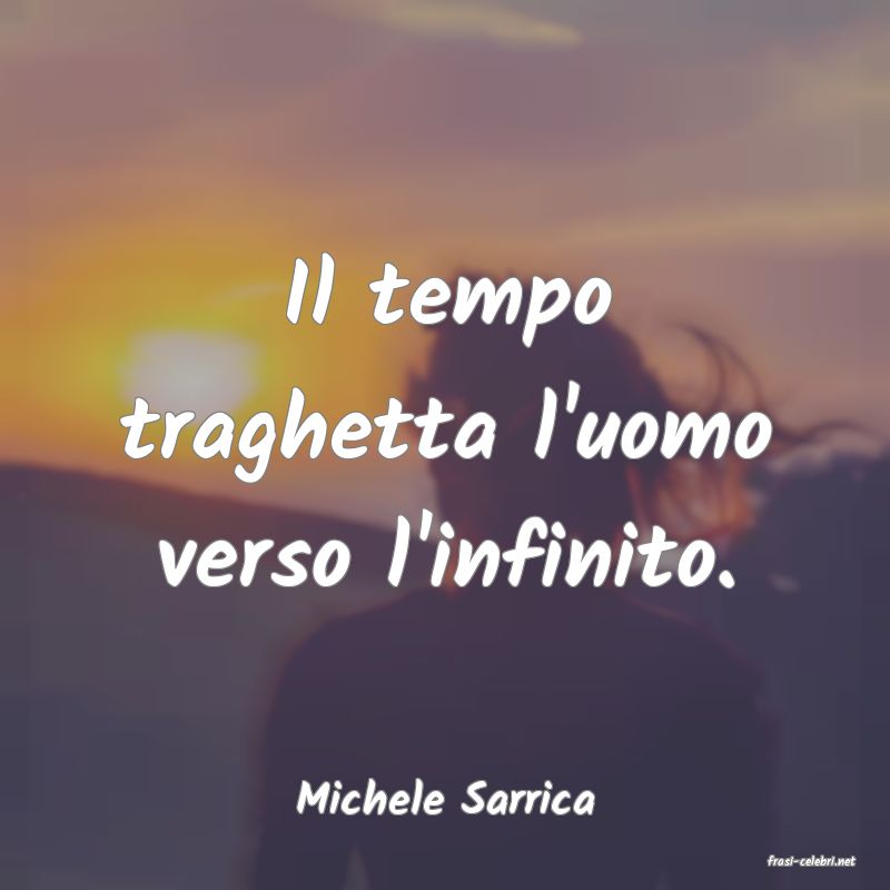 frasi di Michele Sarrica