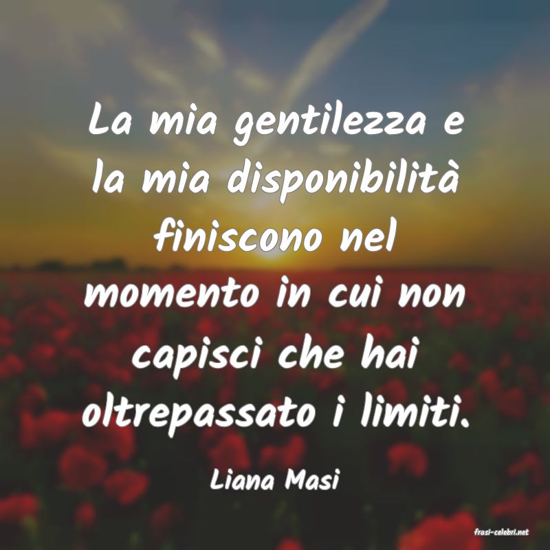 frasi di  Liana Masi
