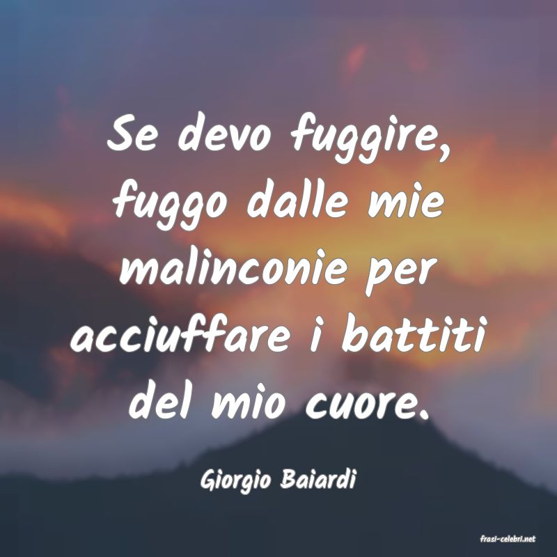 frasi di  Giorgio Baiardi
