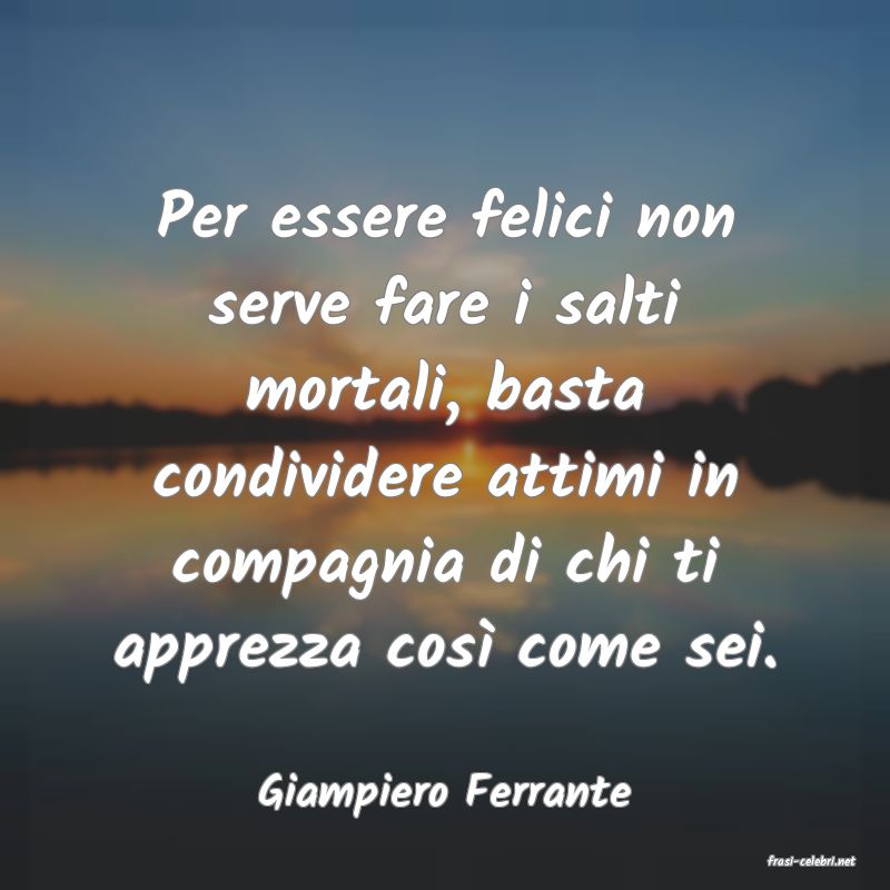 frasi di Giampiero Ferrante
