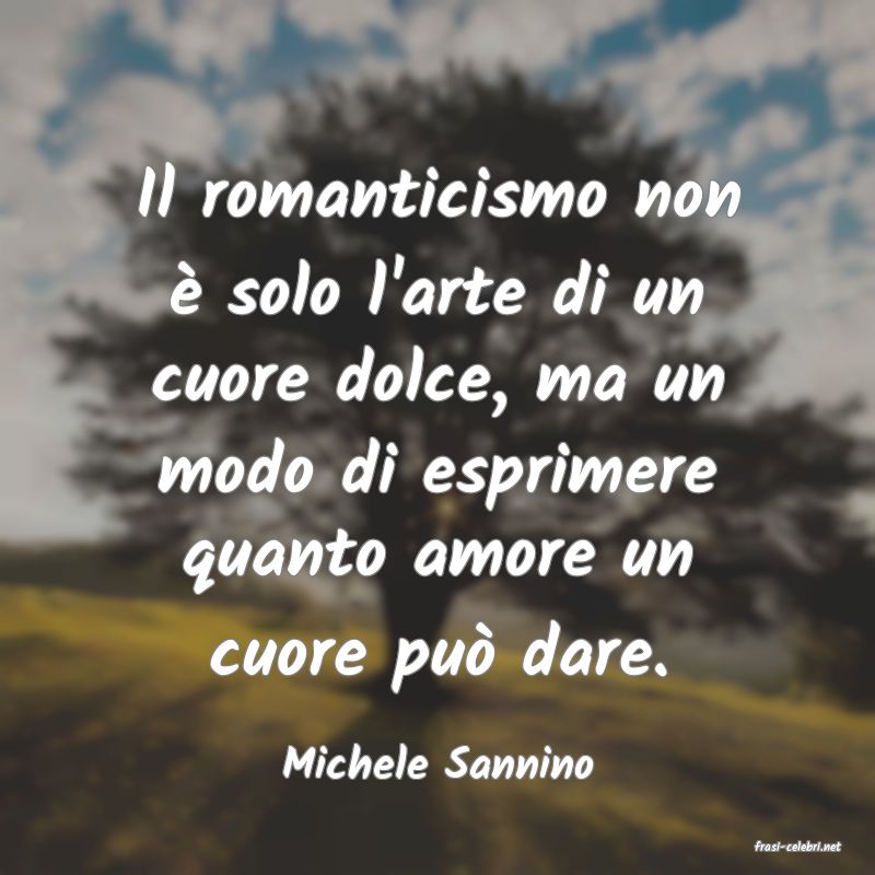 frasi di  Michele Sannino
