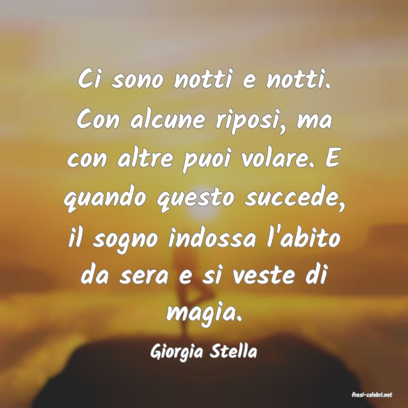 frasi di  Giorgia Stella
