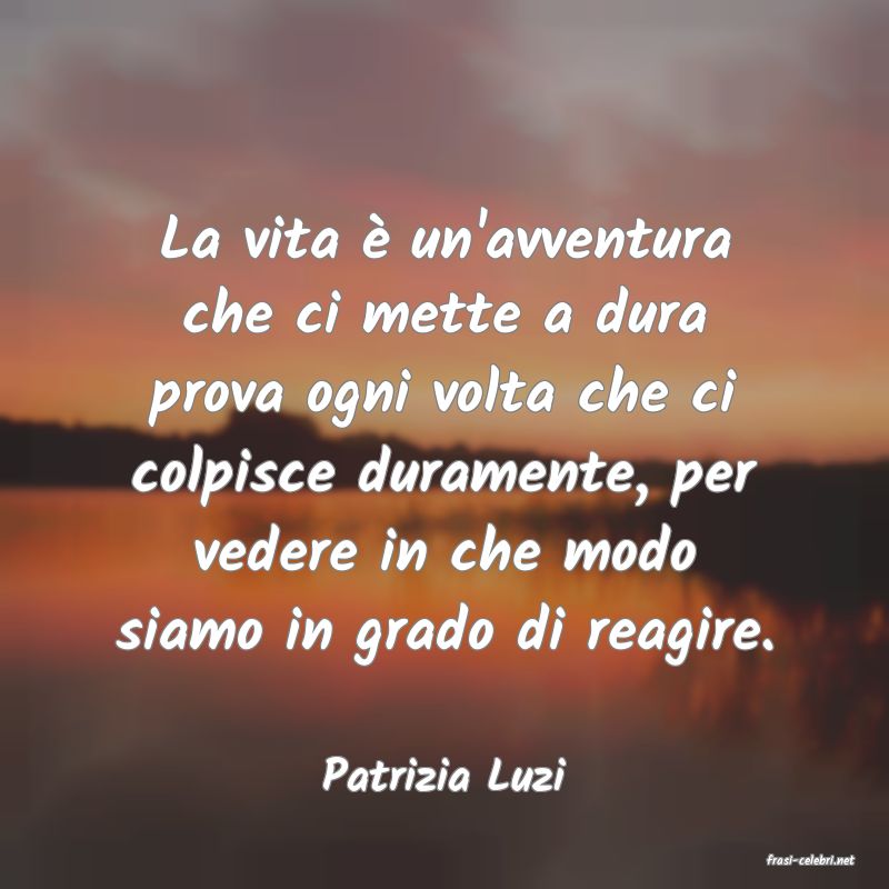 frasi di  Patrizia Luzi
