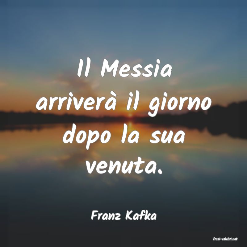 frasi di  Franz Kafka
