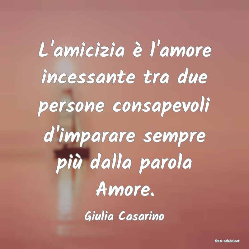 frasi di  Giulia Casarino
