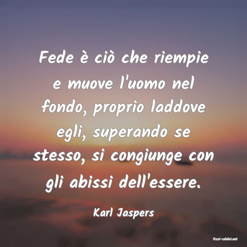 frasi di  Karl Jaspers
