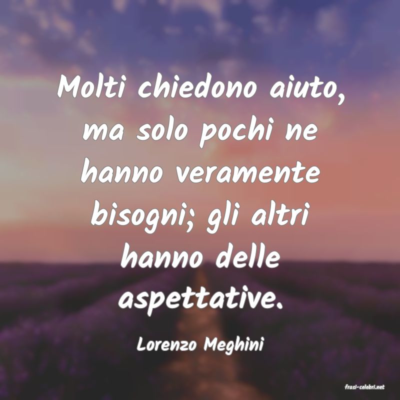 frasi di  Lorenzo Meghini
