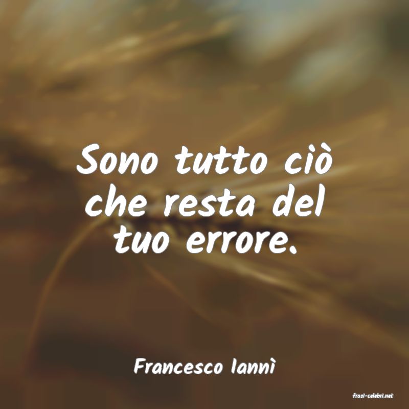 frasi di Francesco Iann