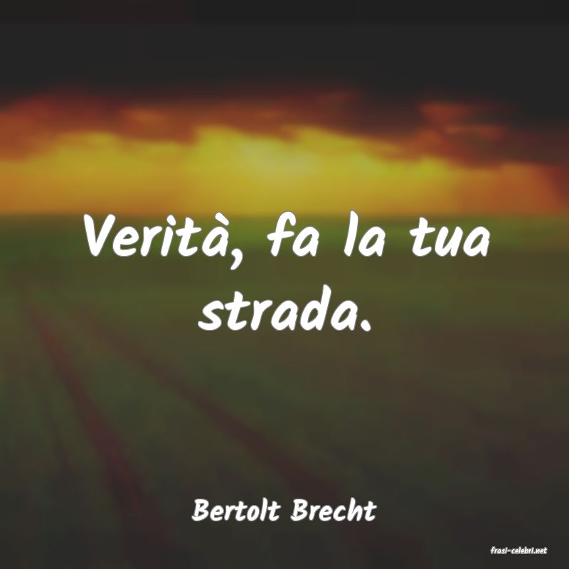 frasi di Bertolt Brecht