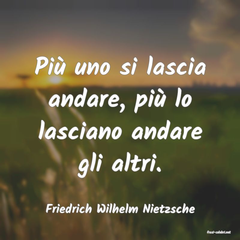 frasi di  Friedrich Wilhelm Nietzsche
