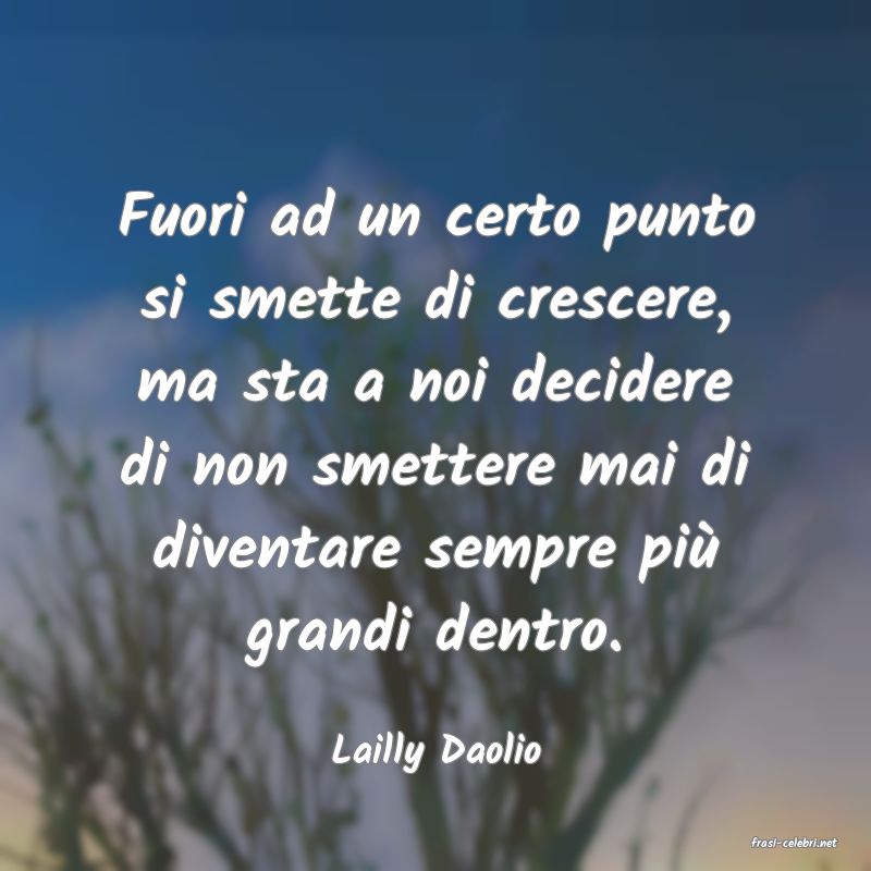 frasi di  Lailly Daolio
