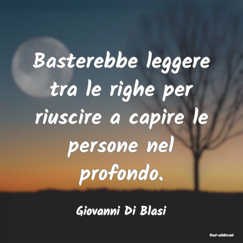frasi di  Giovanni Di Blasi
