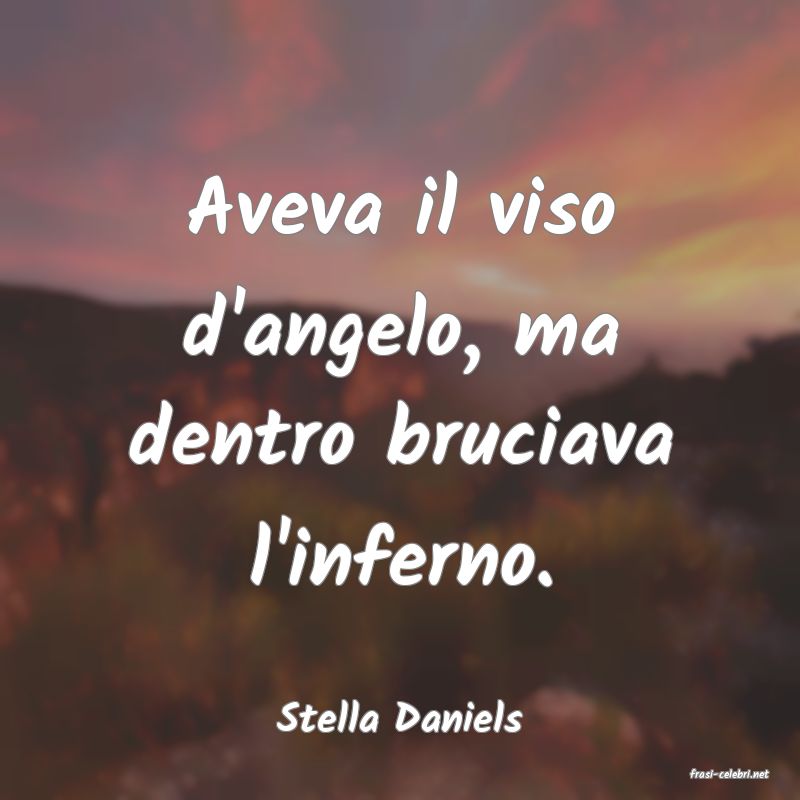 frasi di Stella Daniels