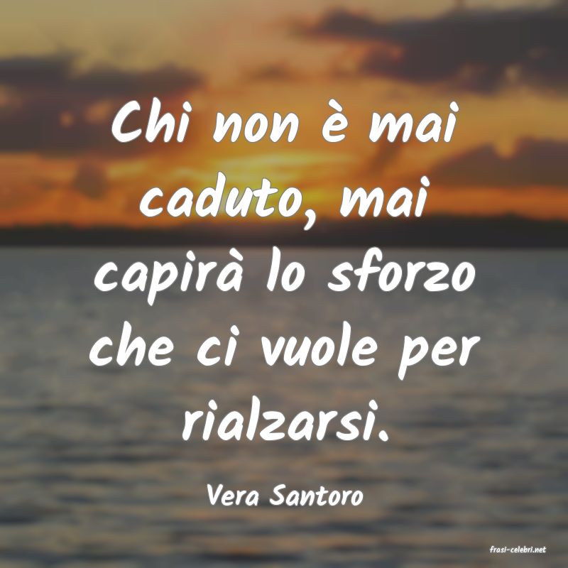 frasi di  Vera Santoro
