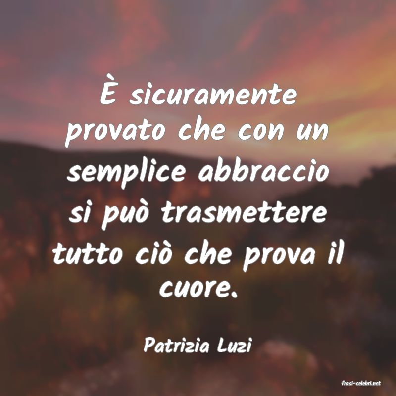 frasi di  Patrizia Luzi
