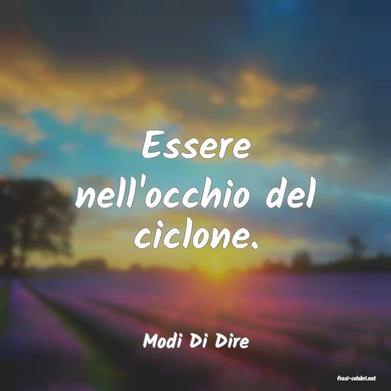frasi di  Modi Di Dire
