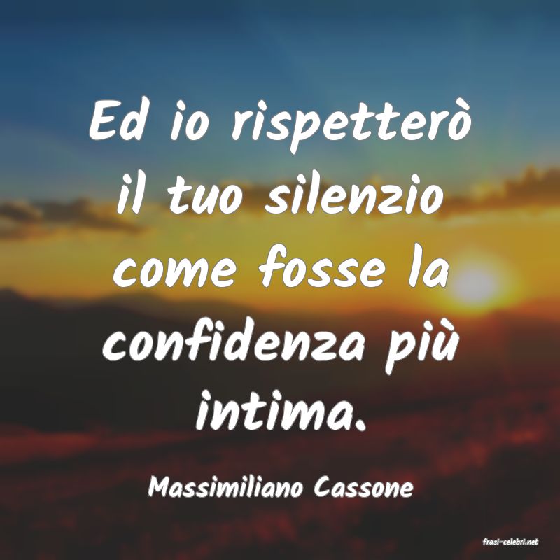 frasi di  Massimiliano Cassone
