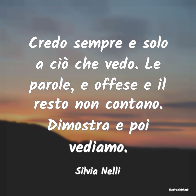 frasi di  Silvia Nelli
