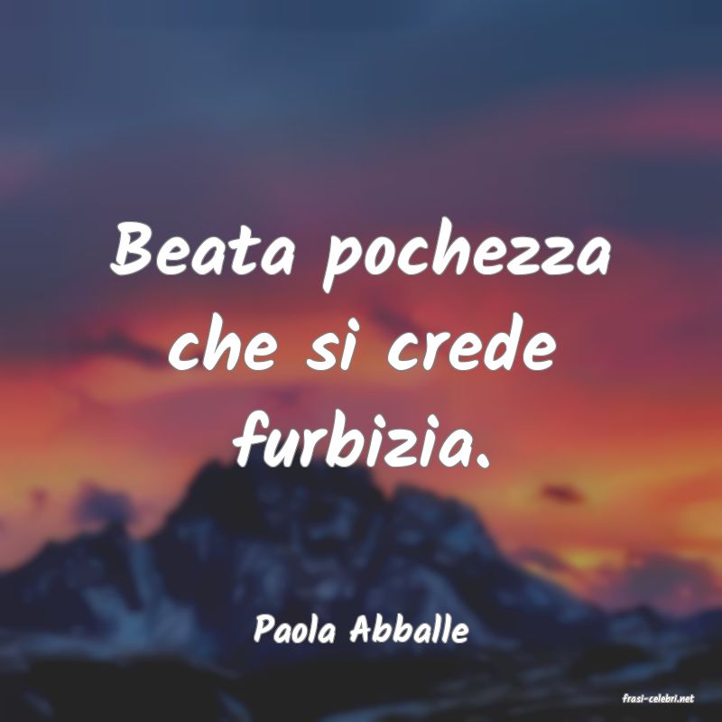 frasi di  Paola Abballe
