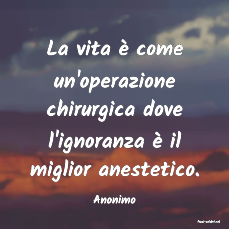 frasi di  Anonimo
