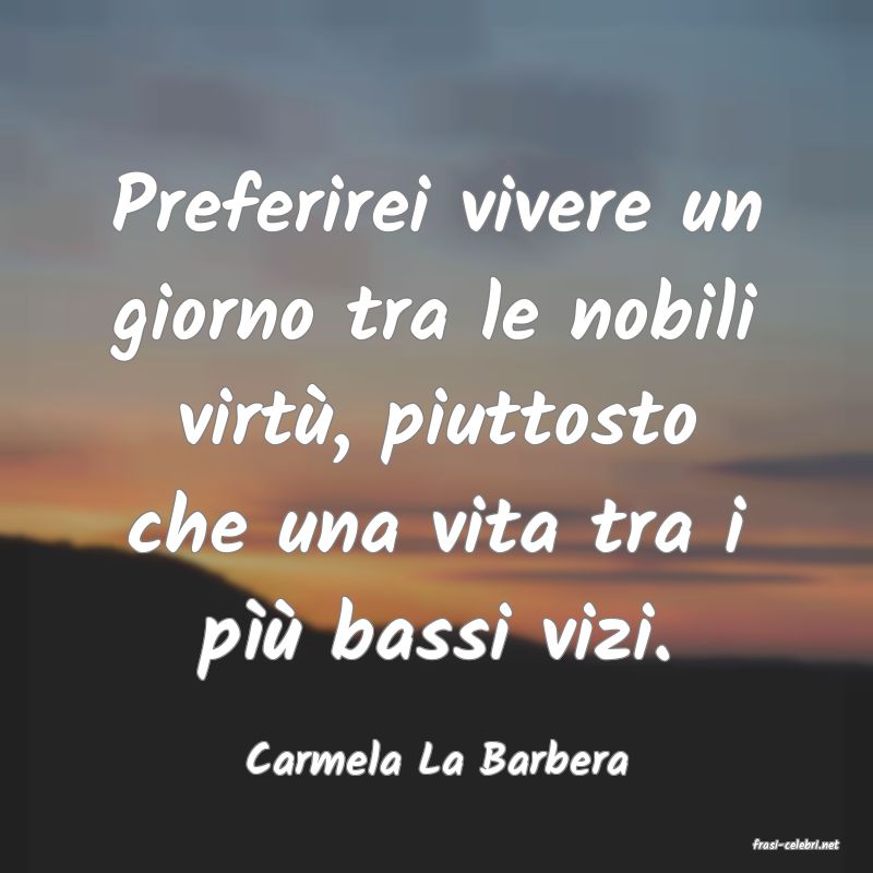 frasi di  Carmela La Barbera
