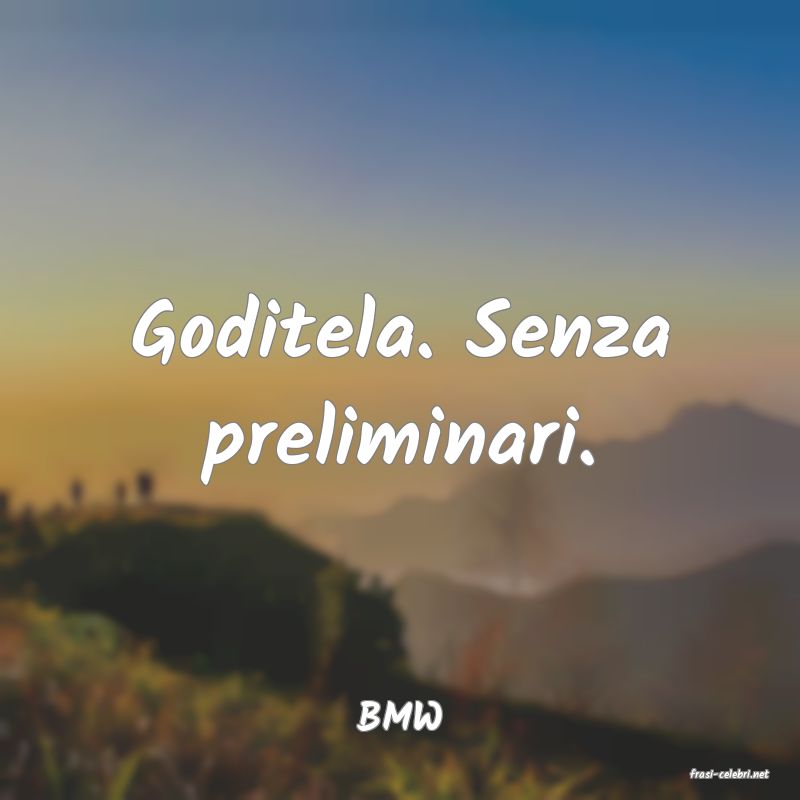 frasi di BMW
