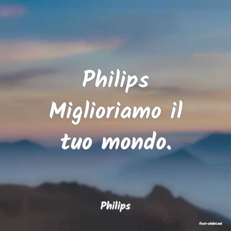 frasi di Philips
